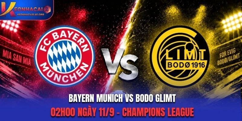 Soi Kèo Bayern Munich Vs Bodo Glimt 02h00 Ngày 11/09/2026 - Champions League: Bayern áp đảo
